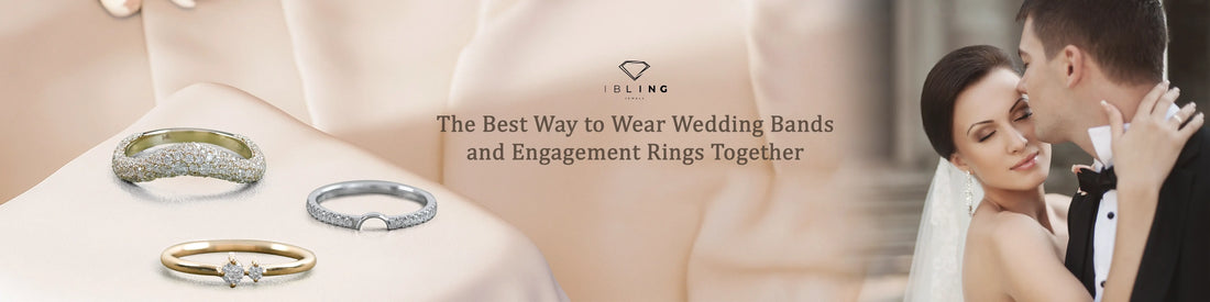 The Best Way to Wear Wedding Bands and Engagement Rings Together