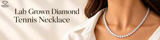 A lab grown diamond tennis necklace guide at Ibling Jewels featuring a Certified diamond necklace for woman.