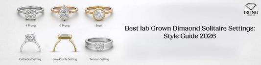 Best lab grown diamond solitaire settings 2026 featuring 4 prong, 6 prong, bezel, cathedral, low profile and tension engagement rings
