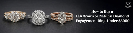 Lab grown vs natural diamond engagement rings under $3000 featuring oval, halo and round diamond rings at iBling Jewels
