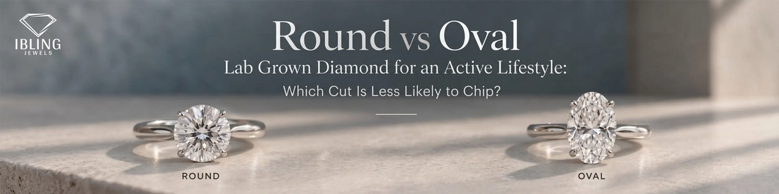 Round vs oval lab grown diamond engagement rings comparing chip resistance for an active lifestyle.