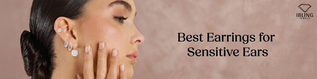 Best earrings for sensitive ears with hypoallergenic stud earrings, hoop earrings and nickel free earrings for women.